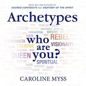 Cover Image Of Archetypes: Who Are You? By Caroline Myss