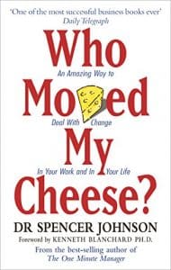 Cover Image Of Who Moved My Cheese: An Amazing Way To Deal With Change In Your Work And In Your Life By Dr Spencer Johnson