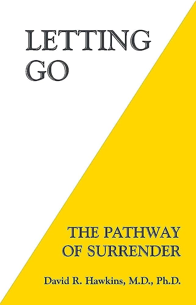 Cover Image Of Letting Go: The Pathway Of Surrender By Dr. David R. Hawkins