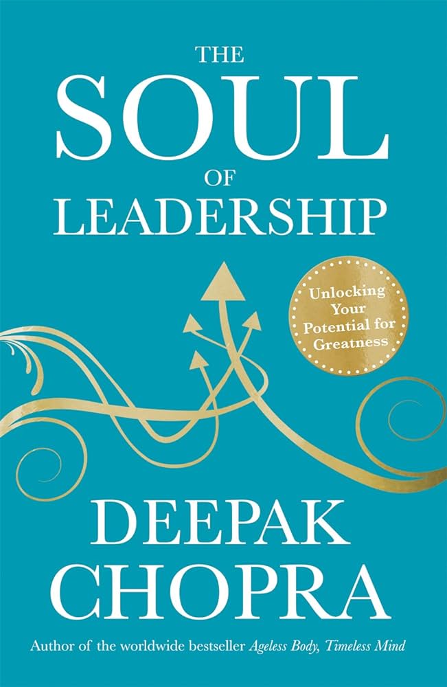 Cover Image Of The Soul Of Leadership By Deepak Chopra